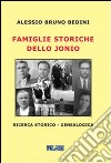 Famiglie storiche dello Jonio libro di Bedini Alessio Bruno