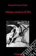 Satana creatura di Dio libro