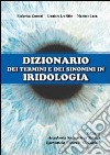 Dizionario dei termini e sinonimi in iridologia libro