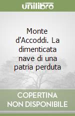 Monte d'Accoddi. La dimenticata nave di una patria perduta