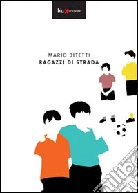 Ragazzi di strada libro