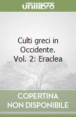 Culti greci in Occidente. Vol. 2: Eraclea libro