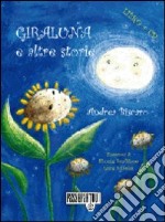 Giraluna e altre storie. Con CD Audio libro