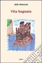 Vita bagnata libro