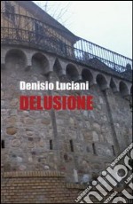 Delusione libro