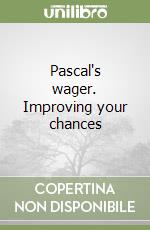 Pascal's wager. Improving your chances