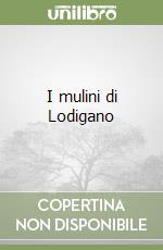 I mulini di Lodigano libro