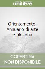 Orientamento. Annuario di arte e filosofia libro