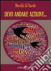 Devo andare altrove... libro