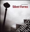 Silent forms. Ediz. illustrata libro di Baldacchino Candido