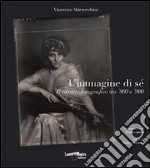 L'immagine di sé. Il ritratto forografico tra '800 e '900 libro