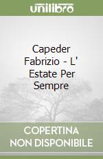 Capeder Fabrizio - L' Estate Per Sempre libro