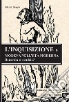 L'Inquisizione a Modena nell'età moderna. Benevola o crudele? libro