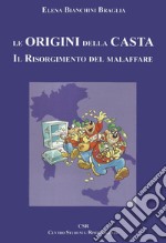 Le origini della casta. Il Risorgimento del malaffare libro