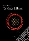 Un mondo di simboli libro