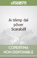 Ai téimp dal pôver Scarabéll libro