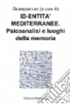 Psicoanalisi e luoghi della memoria libro di Leo G. (cur.)