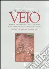 L'abitato etrusco di Veio. Ricerche dell'Università di Roma «La Sapienza». Vol. 2: Un edificio tardo-arcaico e la sequenza stratigrafica libro