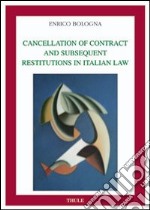 Cancellation of contract and subsequent restitution in italian law