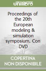 Proceedings of the 20th European modeling & simulation symposium. Con DVD