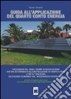 Guida all'applicazione del quarto conto energia. Con CD-ROM libro