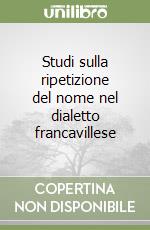 Studi sulla ripetizione del nome nel dialetto francavillese