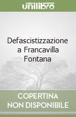 Defascistizzazione a Francavilla Fontana libro