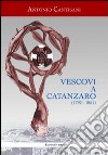 Vescovi a Catanzaro (1792-1851) libro