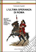 L'ultima speranza di Roma. Iulius Valerius Maiorianus libro