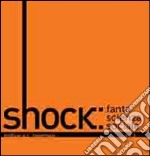 Shock. Fantascienza sociale libro