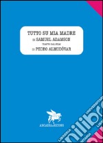 Tutto su mia madre libro