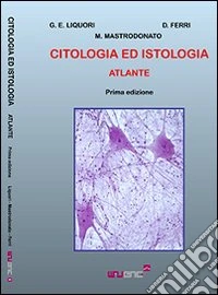 Citologia ed istologia. Atlante. Ediz. illustrata