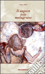 Il sapore delle melagrane libro