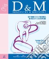 D&M Dentistry & Medicine. Approccio odontoiatrico alle malattie sistemiche. Con CD-ROM libro