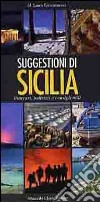 Suggestioni di Sicilia. Itinerari, indirizzi e consigli utili. Ediz. multilingue libro di Crescimanno Maria Laura