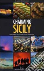 Charming Sicily. Itineraries, resorts and useful suggestions