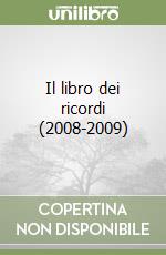 Il libro dei ricordi (2008-2009) libro