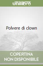 Polvere di clown libro