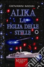 Alika la figlia delle stelle libro