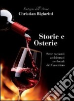 Storie e osterie. Sette racconti ambientati nei locali del Casentino