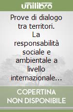 Prove di dialogo tra territori. La responsabilità sociale e ambientale a livello internazionale delle piccole imprese