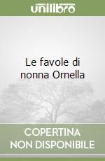 Le favole di nonna Ornella