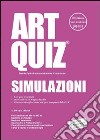 Artquiz simulazioni. Test di ammissione a: medicina, odontoiatria, professioni sanitarie. Area medica-sanitaria libro