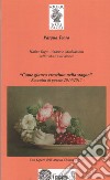 «Come giunco cresciuto nello stagno». Hatha Yoga. A'sana e meditazioni sulla vita e sull'amore. Ediz. illustrata libro di Pasqua Teora