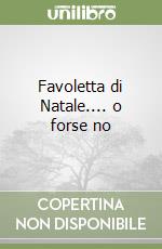 Favoletta di Natale.... o forse no libro