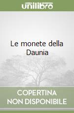 Le monete della Daunia libro