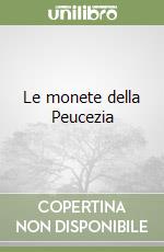 Le monete della Peucezia libro