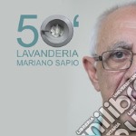 50° Lavanderia Mariano Sapio. Cinquant'anni dell'attività di lavanderia di Mario Sapio libro