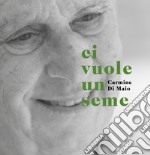 Ci vuole un seme libro