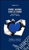 Fare anima con le cose. Viator 2000-2009: dieci anni di editoriali libro